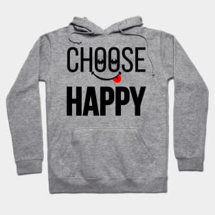 CHOOSE HAPPY | Positivity Vibes Hoodie